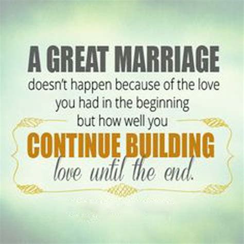 A Great Marriage Doesnt Happen Because Of The Love You Had In The