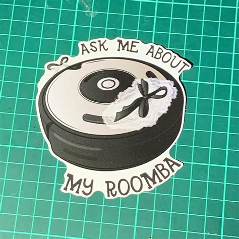 Maid Roomba And Ask Me About My Roomba Vinyl Stickers Etsy