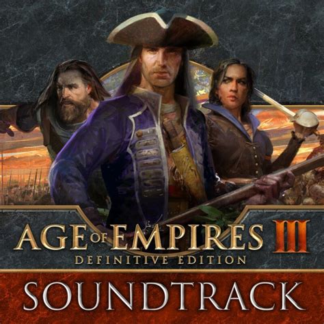 Age Of Empires Iii Definitive Edition Soundtrack 2020 Mp3 Download