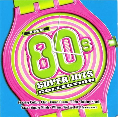 The 80s Collection Super Hits 2003 Cd Discogs