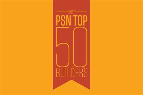 Introducing The 2017 Psn Top 50 Builders Pool And Spa News