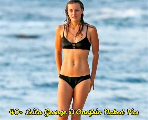 43 Leila George DOnofrio Nude Pictures Demonstrate That She Has Most