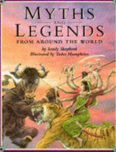 Myths And Legends From Around The World By Shepherd Sandy Hardback Book The 9780237514884 Ebay