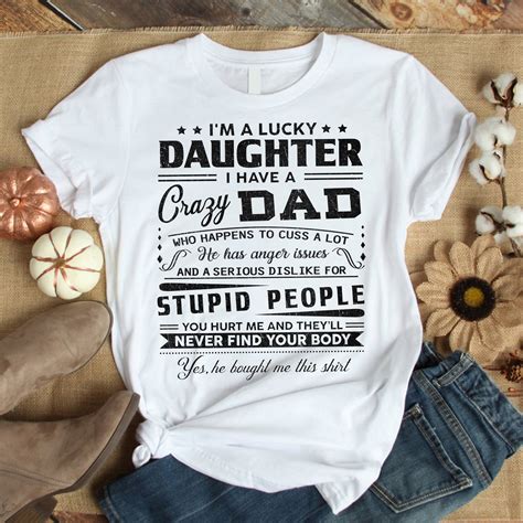 Im A Lucky Daughter I Have Crazy Dad Fuuny Fathers Day Etsy