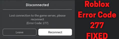 How To Fix Roblox Error Code 277 Howbyte