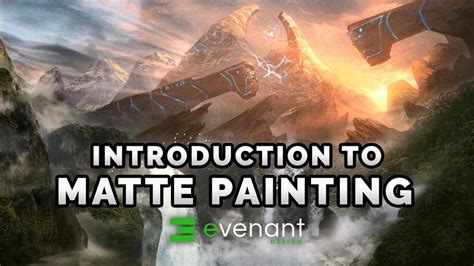 Introduction To Matte Painting Digital Painting Basics Concept Art