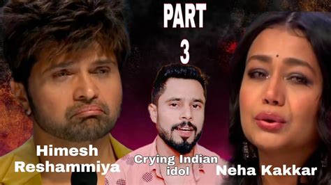 Himesh Reshammiya And Neha Kakkar Crying Part 3 Indian Idol Ftjitu Bhai Nehakakkar Csmicjeetu