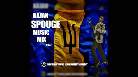 Bajan Spouge Music Mix Vol 1 Barbados Youtube