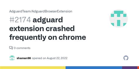 Adguard Extension Crashed Frequently On Chrome · Issue 2174