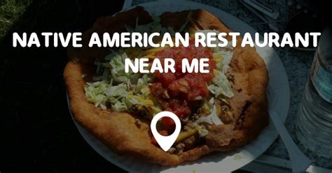 Food is the reason you should travel, and on my channel you'll watch videos about delicious street food and travel tips! NATIVE AMERICAN RESTAURANT NEAR ME MAP - Points Near Me