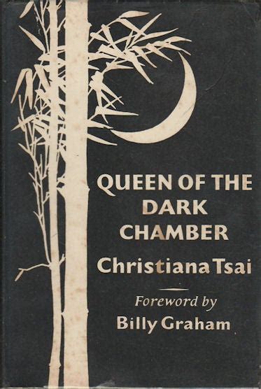 Queen Of The Dark Chamber The Story Of Christiana Tsai Christiana Tsai First British Edition