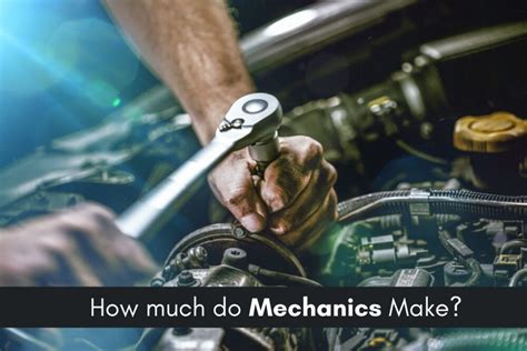How Much Do Mechanics Make A Complete Salary Guide