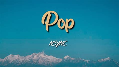 Nsync Pop Lyric Video Youtube