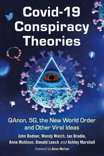 Covid 19 Conspiracy Theories Qanon 5g The New World Order And Other