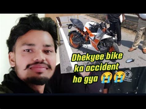 Ktm Bike Ka Accident Ho Gya By Vlogger S K Youtube
