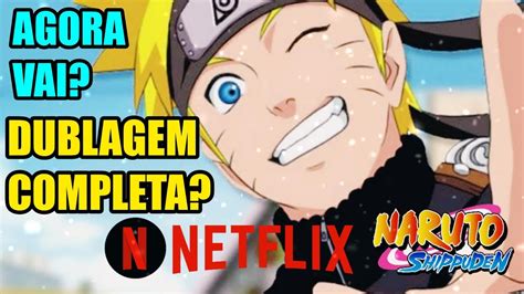 Naruto Shippuden Dublado Na Netflix SerÁ Que Agora Vai Youtube