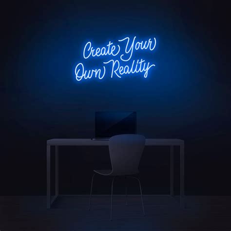 Create Your Own Reality Neon Sign Light By Nuwave Neon