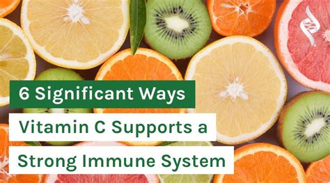 6 Significant Ways Vitamin C Supports A Strong Immune System Organixx