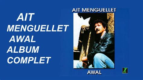 Ait Menguellet Awal Album Complet Youtube