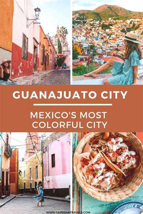 Guanajuato City A Travel Guide To Mexicos Colorful City Taverna