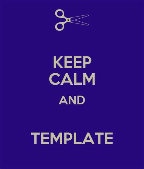 Keep Calm And Template Poster Pez Keep Calm O Matic