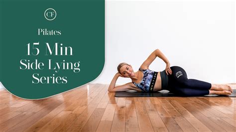 15 Minute Pilates Side Lying Series Strengthen Your Glutes And Legs