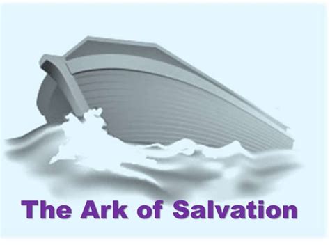 Ark Of Salvation How Noahs Ark Points To Christ Ppt