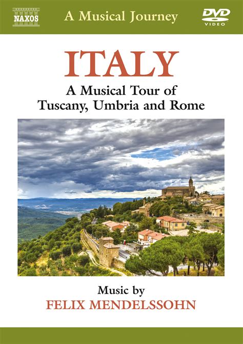 A Musical Journey Italy A Musical Tour Of Tuscany Umbria And Rome