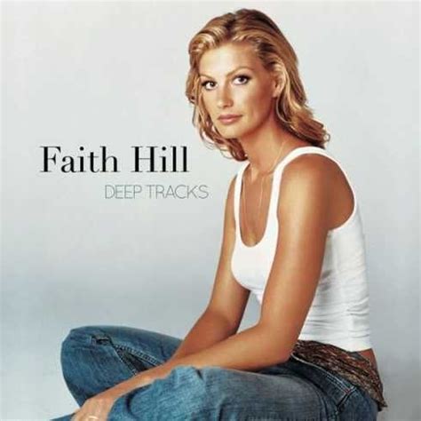 Faith Hill Deep Tracks Itunes Faith Hill New Music Albums Tim