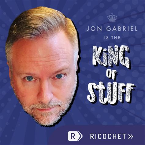King Of Stuff Listen Via Stitcher For Podcasts