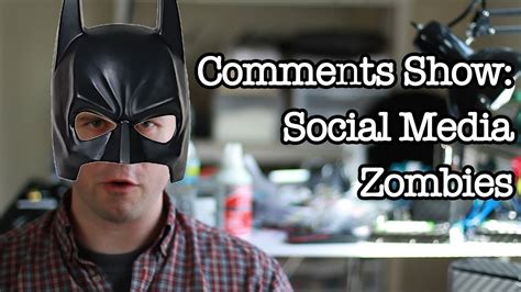 Comments Show Social Media Zombies Youtube