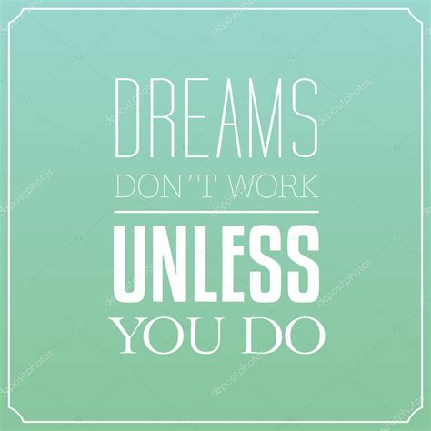 Dreams Dont Work Unless You Do Quotes Typography Background De