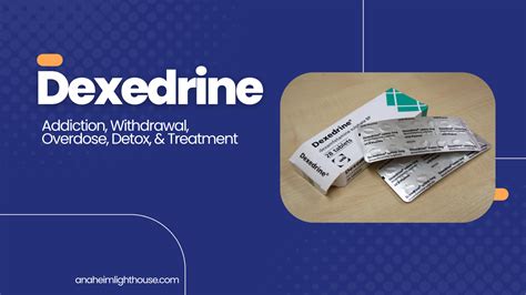 Dexedrine Addiction Side Effects Withdrawal And Treatment Anaheim Lighthouse