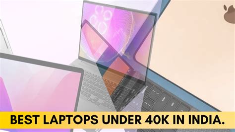 10 Best Laptop Under Rs40000 In India