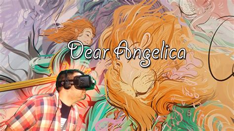 Dear Angelica Vr Corto Animado En Realidad Virtual Premiado Youtube