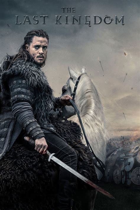 The Last Kingdom Tv Series 2015 2022 Posters — The Movie Database