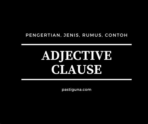 Contoh Kalimat Adjective Clause Dalam Bahasa Inggris Serat