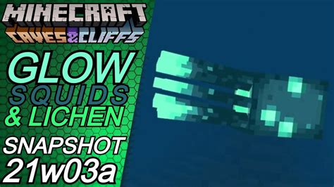 Glow Squids And Lichen Snapshot 21w03a Minecraft Youtube