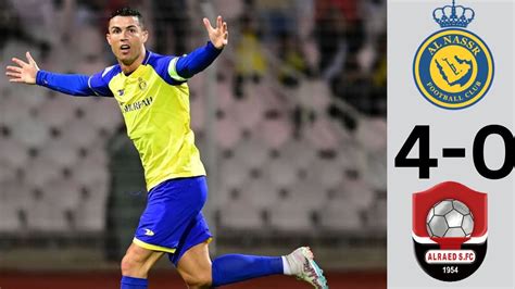 Al Nassr Vs Al Raed All Goals Highlights Hd Ronaldo Goal