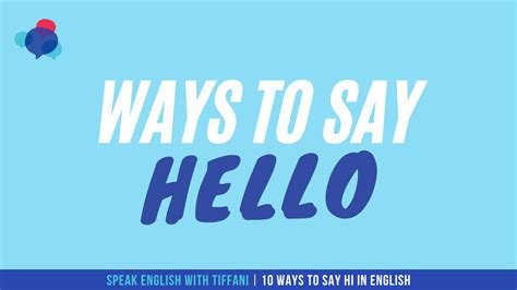 10 Ways To Say Hi In English Speak English With Tiffani