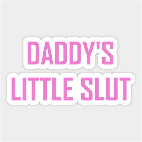 Daddys Little Slut Ddlg Sticker Teepublic