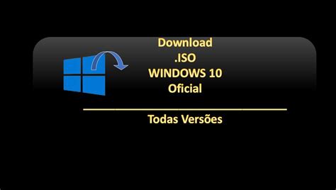 ACESSO Download da ISO WINDOWS Oficial Todas Versões bits