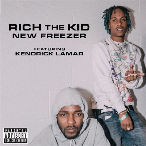 Rich The Kid New Freezer Feat Kendrick Lamar