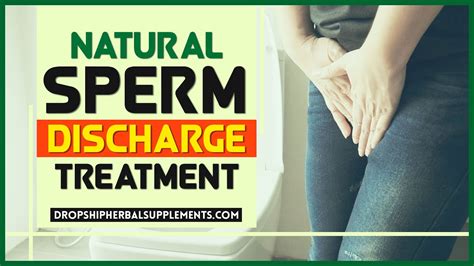 Natural Sperm Discharge Treatment To Stop Semen Leakage In Urine YouTube