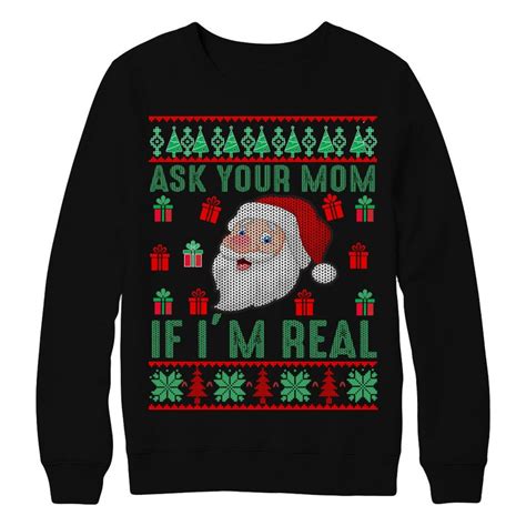 Santa Ask Your Mom Ugly Christmas Sweater Stirtshirt