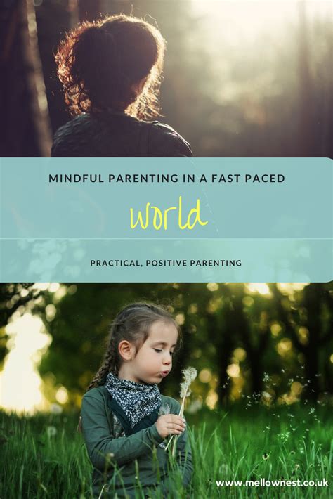 Mindful Parenting In A Fast Paced World — Mellownest