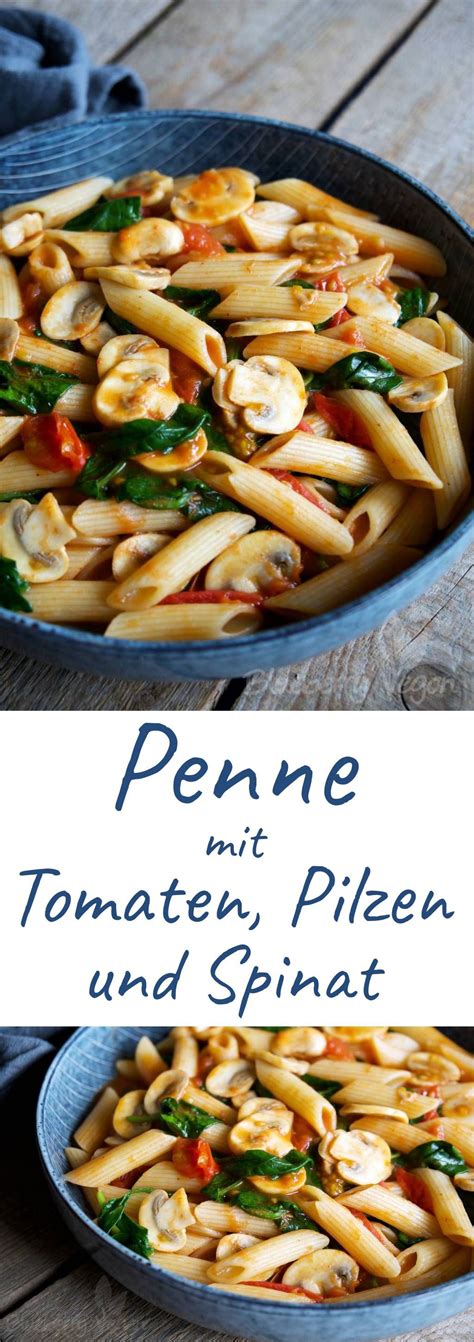 Ein einfaches rezept zum nach kochen folgt mir gerne auch auf instagram: Schnelle Pasta mit Tomaten, Pilzen und Spinat | Rezept ...