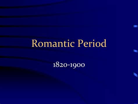Ppt Romantic Period Powerpoint Presentation Free Download Id2194733