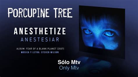 Porcupine Tree — Anesthetize Subtítulos Español Inglés Youtube