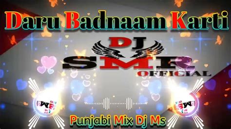 Daru Badnaam Karti Punjabi Mix Dj Ms Kundam Dj Smr Official